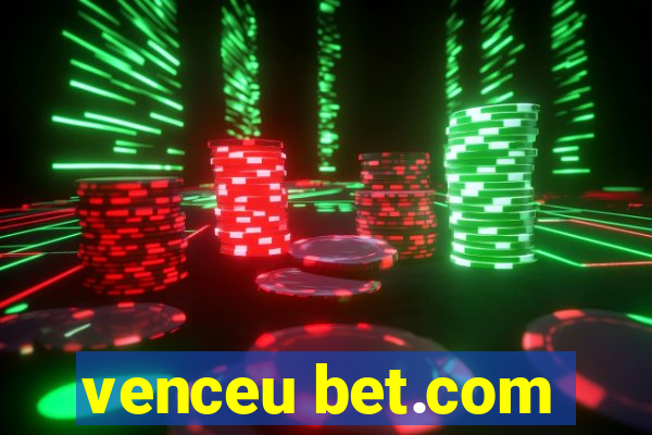 venceu bet.com